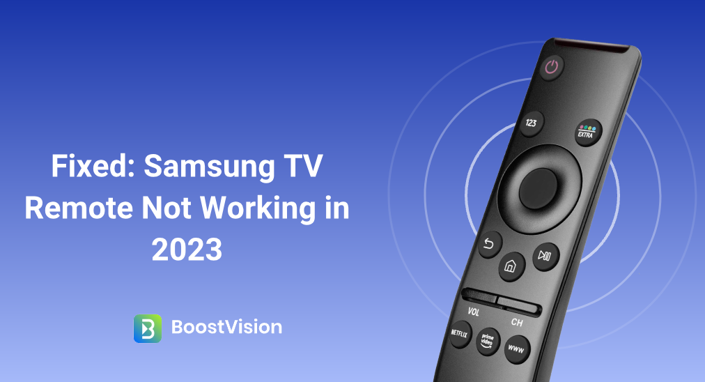 Top 8 Solutions on Samsung TV Remote Not Working in 2023