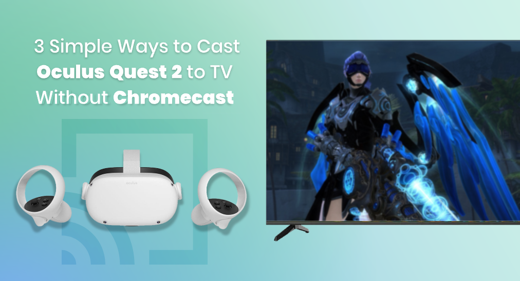 how to cast oculus quest 2 to samsung tv without chromecast