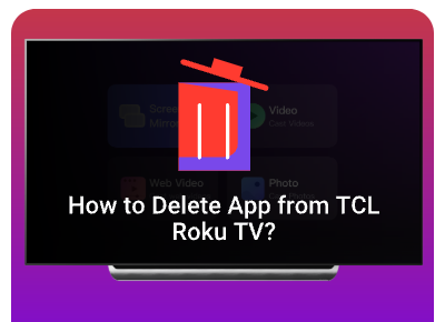 how to delete an app from tcl roku tv