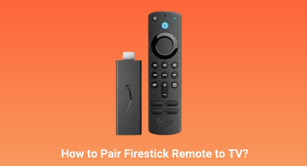 how to pair Firestick remote to TV