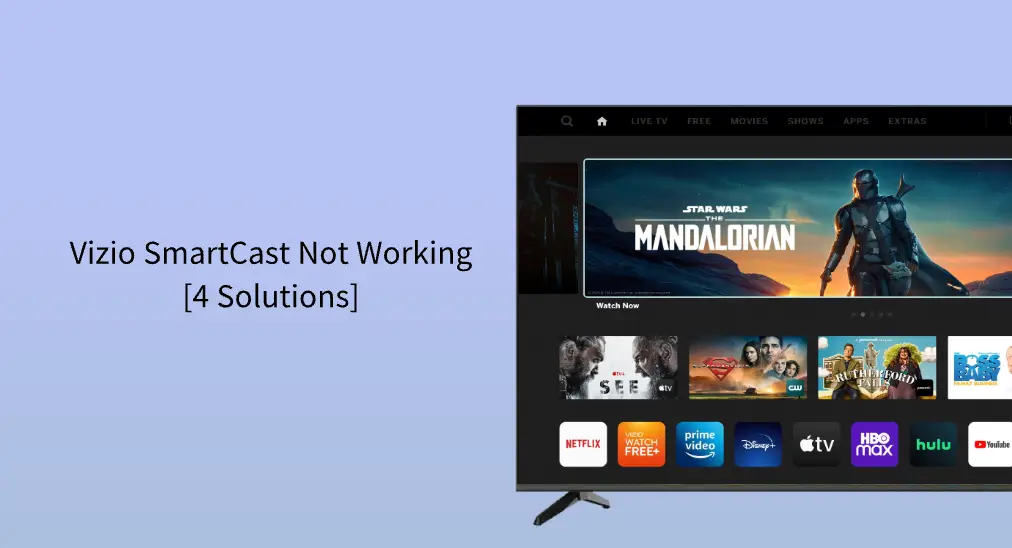 Top 4 Solutions to Fix Vizio SmartCast Not Working