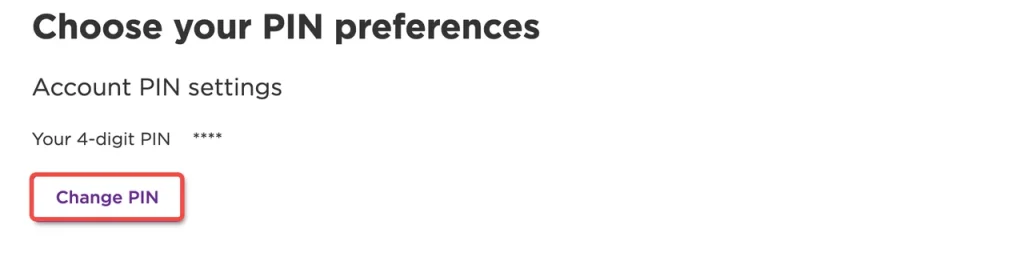 tap Change PIN on the Roku account page