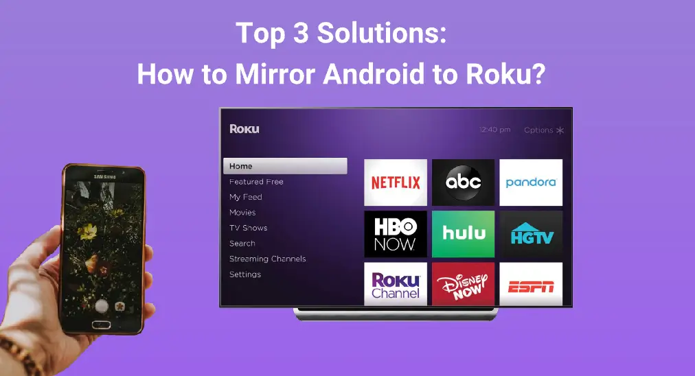 Top 3 Solutions: How to Mirror Android to Roku?