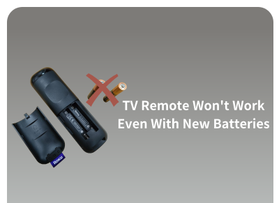 TV remote won't work even with new batteries