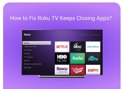 roku tv keeps closing apps