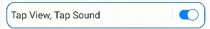 Tap View, Tap Sound option