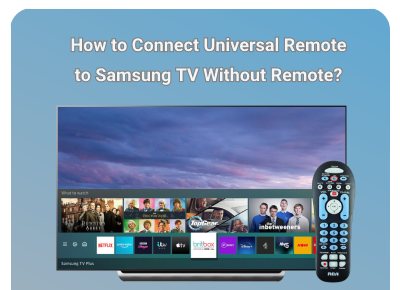 how to connect a universal remote to a Samsung TV without remote