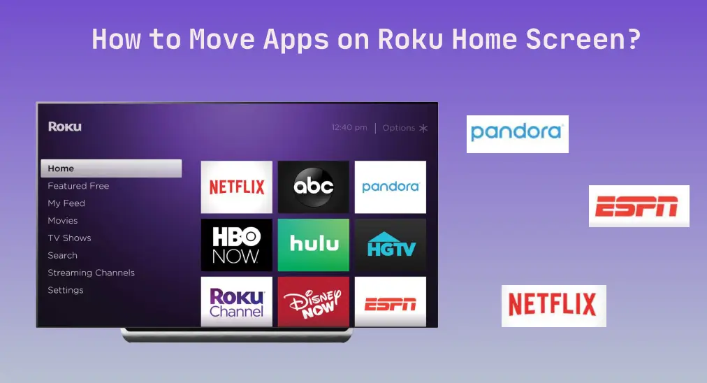 How to Move Apps on Roku Home Screen - Quick Guide