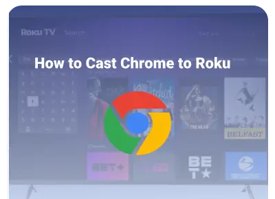 cast to roku from chrome