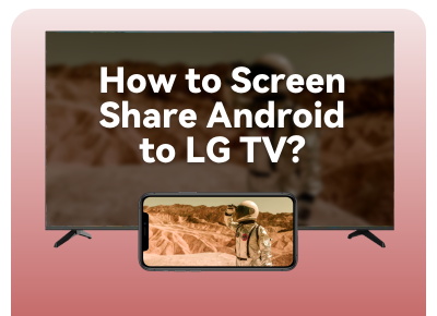 screen share android to lg tv