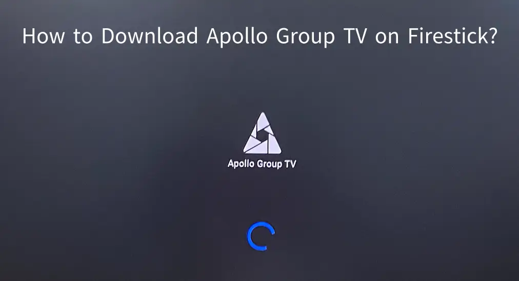 How to Download Apollo Group TV on Firestick [Picture Guide]