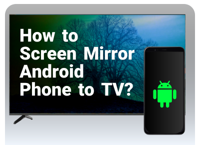 how to mirror android to tv