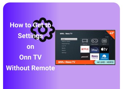 how to get to settings on onn tv without remote