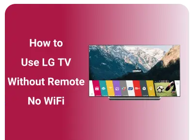 how to use lg tv without remote no wifi