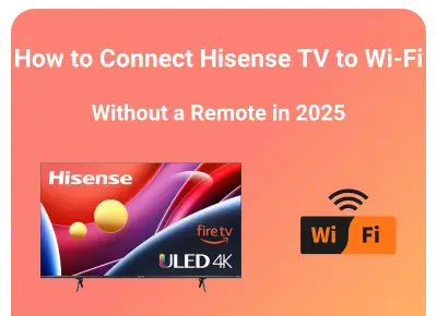 how to connect hisense tv to wifi without remote